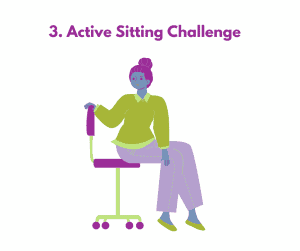 Active sitting - boost ellbeing with 28-day non-Exercise Movement challenge